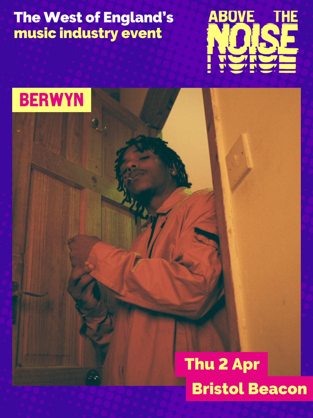 BERWYN. Thu 2 Apr, Bristol Beacon. A person with dark, shoulder-length hair poses in a doorframe wearing an orange jacket. They have a cigarette in their mouth.