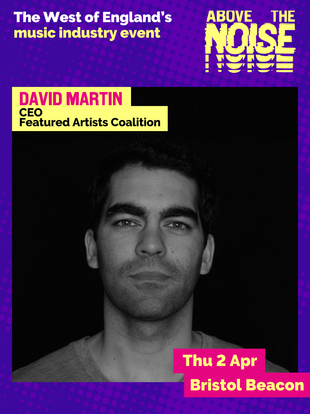 David Martin - CEO, Featured Artists Coalition. Thu 2 Apr, Bristol Beacon. A black and white head shot of a smiling person in front of a black background.